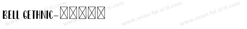 bell gethnic字体转换